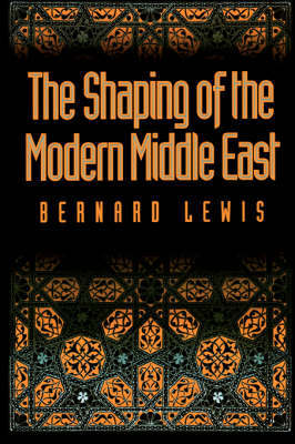 The Shaping of the Modern Middle East by Bernard Lewis image