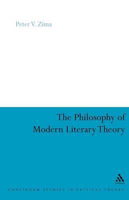 The Philosophy of Modern Literary Theory by Peter V. Zima image