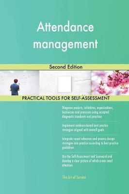 Attendance Management Second Edition by Gerardus Blokdyk image