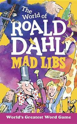 The World of Roald Dahl Mad Libs by Hannah S Campbell image