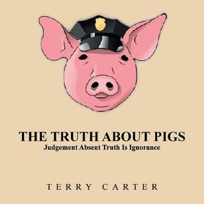 The Truth about Pigs by Terry Carter image