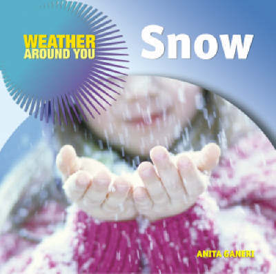 Snow by Anita Ganeri image