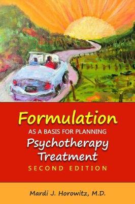 Formulation as a Basis for Planning Psychotherapy Treatment by Mardi J Horowitz image