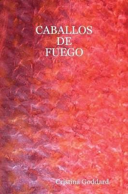 Caballos de Fuego by Goddard Cristina Goddard image