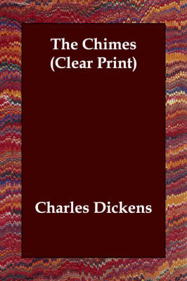 The Chimes (Clear Print) on Paperback by Charles Dickens