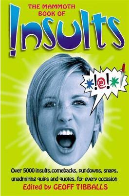 The Mammoth Book of Insults by Geoff Tibballs image