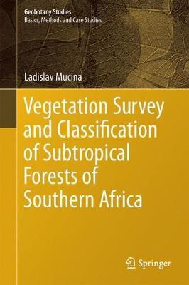 Vegetation Survey and Classification of Subtropical Forests of Southern Africa by Ladislav Mucina image