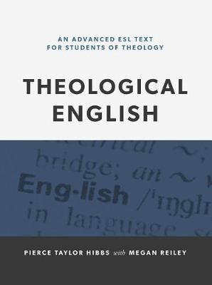 Theological English by Pierce Taylor Hibbs image