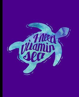 I Need Vitamin Sea by Eternity Journals image