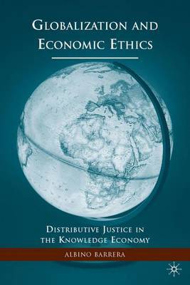 Globalization and Economic Ethics by A. Barrera