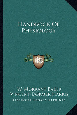 Handbook of Physiology by Vincent Dormer Harris image