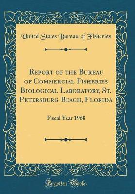 Report of the Bureau of Commercial Fisheries Biological Laboratory, St. Petersburg Beach, Florida by United States Bureau of Fisheries image