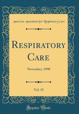 Respiratory Care, Vol. 35 by American Association for Respirato Care image