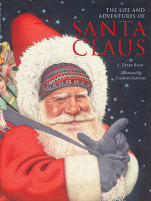 The Life and Adventures of Santa Claus by L F Baum image