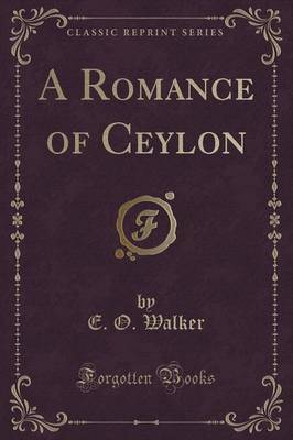 A Romance of Ceylon (Classic Reprint) image