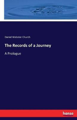The Records of a Journey by Daniel Webster Church image