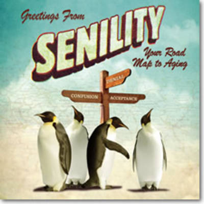 Greetings from Senility by Willow Creek Press image