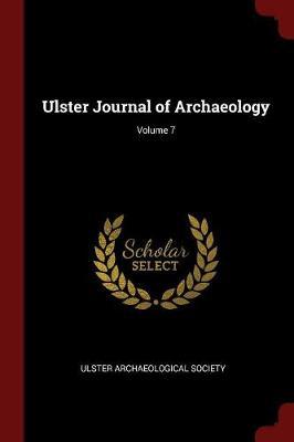 Ulster Journal of Archaeology; Volume 7