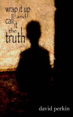 Wrap it Up and Call it the Truth by david perkin image