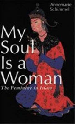 My Soul is a Woman by Annemarie Schimmel image