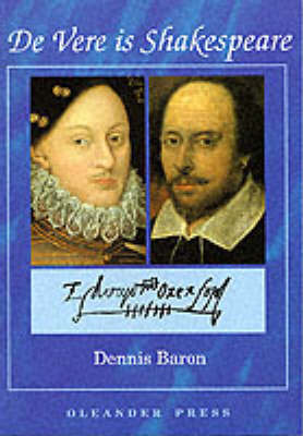 De Vere is Shakespeare by Dennis E. Baron image