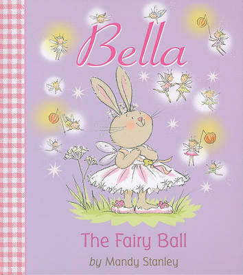 Bella: The Fairy Ball by Mandy Stanley image