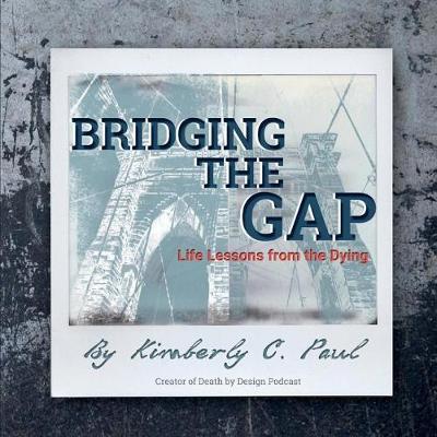 Bridging the Gap by Kimberly C Paul image