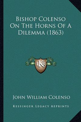 Bishop Colenso on the Horns of a Dilemma (1863) by Bishop John William Colenso image