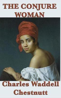 The Conjure Woman by Charles Waddell Chestnutt image