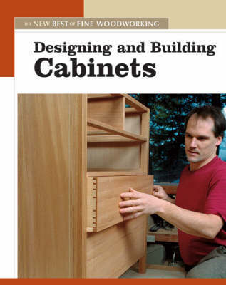 Designing and Building Cabinets by "Fine Woodworking" image
