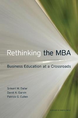Rethinking the MBA by Srikant M. Datar image