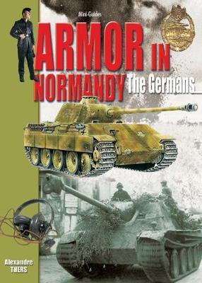 Armour in Normandy by Alexandre Thers