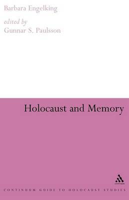 Holocaust and Memory by Barbara Engelking