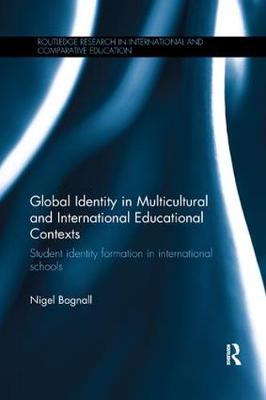 Global Identity in Multicultural and International Educational Contexts by Nigel Bagnall image