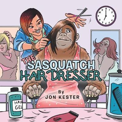 The Sasquatch Hairdresser by Jon Kester image
