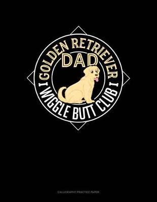 Golden Retriever Dad Wiggle Butt Club image