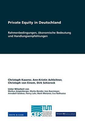 Private Equity in Deutschland on Paperback by Ann-Kristin Achleitner (Professor of Banking and Finance, European Business School, Oestrich-Winkel, Germany)