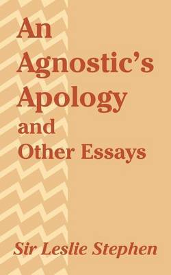 An Agnostic's Apology and Other Essays by Leslie Stephen image