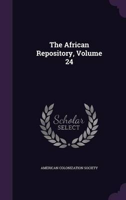 The African Repository, Volume 24 image