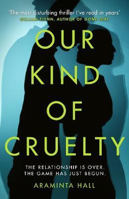 Our Kind of Cruelty by Araminta Hall image
