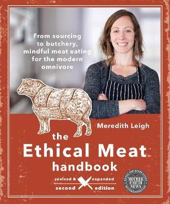 The Ethical Meat Handbook, Revised and Expanded 2nd Edition by Meredith Leigh image