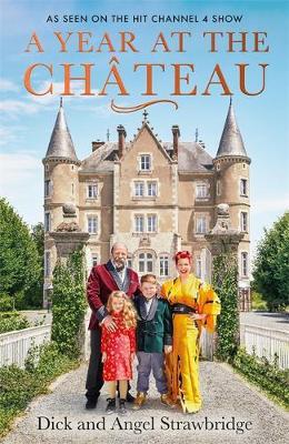 A Year at the Chateau by Dick Strawbridge image