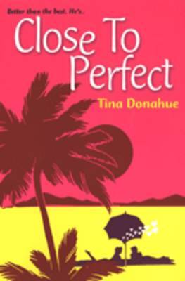 Close to Perfect by Tina Donahue image