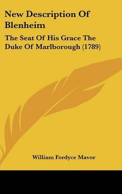 New Description Of Blenheim: The Seat Of His Grace The Duke Of Marlborough (1789) by William Fordyce Mavor image