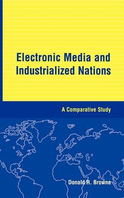 Electronic Media and Industrialized Nations by Donald R. Browne image