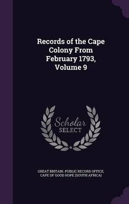 Records of the Cape Colony from February 1793, Volume 9 image