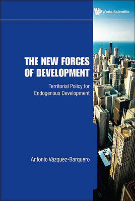 New Forces Of Development, The: Territorial Policy For Endogenous Development by Antonio Vazquez-Barquero image
