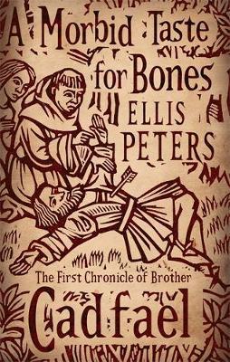 A Morbid Taste For Bones by Ellis Peters