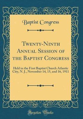 Twenty-Ninth Annual Session of the Baptist Congress by Baptist Congress image