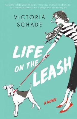 Life on the Leash by Victoria Schade image